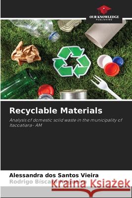 Recyclable Materials Vieira, Alessandra dos Santos, Nogueira, Rodrigo Bíscaro 9786208902162