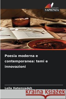 Poesia moderna e contemporanea: temi e innovazioni Hatemzadeh, Leila 9786208903275 Edizioni Sapienza