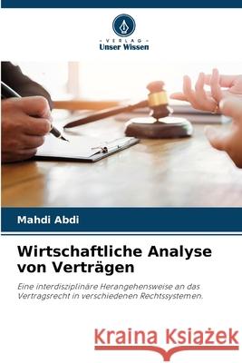 Wirtschaftliche Analyse von Verträgen Abdi, Mahdi 9786208904937