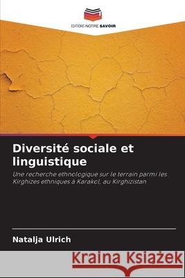Diversité sociale et linguistique Ulrich, Natalja 9786208906436 Editions Notre Savoir