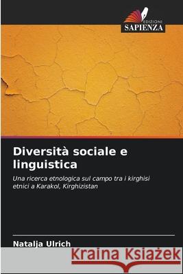 Diversità sociale e linguistica Ulrich, Natalja 9786208906443 Edizioni Sapienza