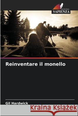 Reinventare il monello Hardwick, Gil 9786208909048