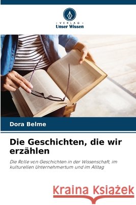 Die Geschichten, die wir erzählen Belme, Dora 9786208909253