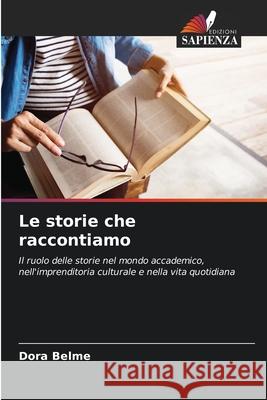 Le storie che raccontiamo Belme, Dora 9786208909390