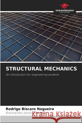 STRUCTURAL MECHANICS Nogueira, Rodrigo Bíscaro, Tonete, Reinaldo José 9786208912017