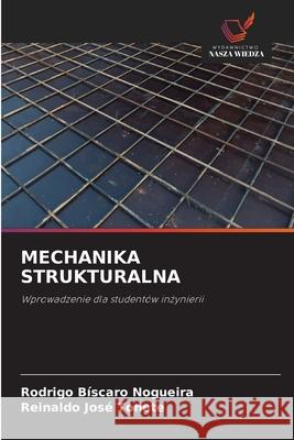 MECHANIKA STRUKTURALNA Nogueira, Rodrigo Bíscaro, Tonete, Reinaldo José 9786208912109