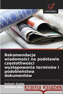 Rekomendacje wiadomosci na podstawie czestotliwosci wystepowania terminów i podobienstwa dokumentów Gupta, Ashwin, Jain, Vaibhav 9786208912208