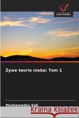 ywe teorie nieba: Tom 1 SALL, Mouhamadou 9786208913601