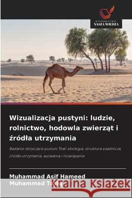 Wizualizacja pustyni: ludzie, rolnictwo, hodowla zwierzat i zródla utrzymania Hameed, Muhammad Asif, Tariq, Muhammad 9786208916237
