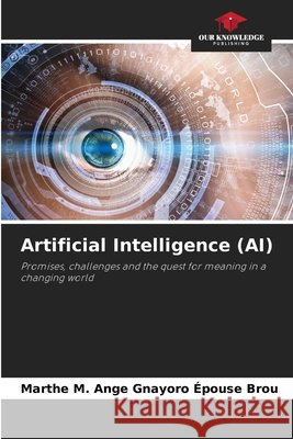 Artificial Intelligence (AI) Gnayoro Épouse Brou, Marthe M. Ange 9786208919917