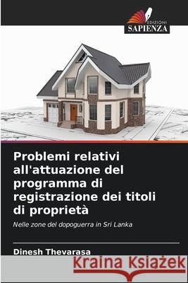 Problemi relativi all'attuazione del programma di registrazione dei titoli di proprietà Thevarasa, Dinesh 9786208921507 Edizioni Sapienza