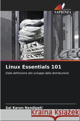 Linux Essentials 101 Sai Karun Nandipati 9786208922474 Edizioni Sapienza