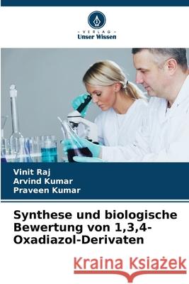 Synthese und biologische Bewertung von 1,3,4-Oxadiazol-Derivaten Raj, Vinit, Kumar, Arvind, Kumar, Praveen 9786208926311 Verlag Unser Wissen