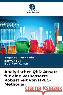 Analytischer QbD-Ansatz für eine verbesserte Robustheit von HPLC-Methoden Panda, Sagar Suman, Beg, Sarwar, Ravi Kumar, BVV 9786208926663