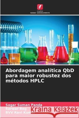 Abordagem analítica QbD para maior robustez dos métodos HPLC Panda, Sagar Suman, Beg, Sarwar, Ravi Kumar, BVV 9786208926717
