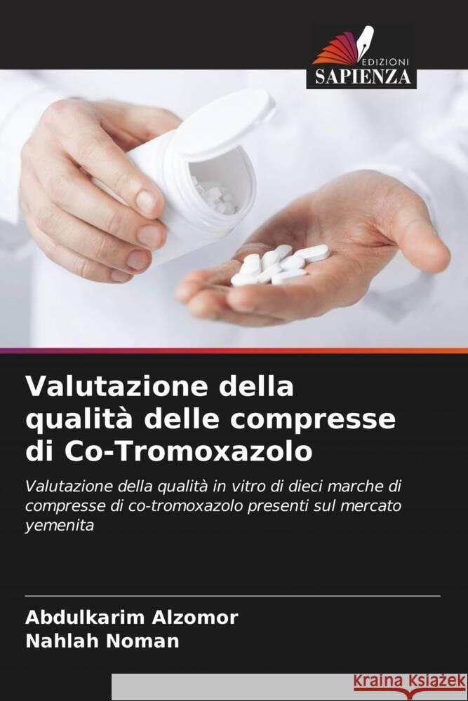 Valutazione della qualità delle compresse di Co-Tromoxazolo Alzomor, Abdulkarim, Noman, Nahlah 9786208926816 Edizioni Sapienza