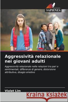 Aggressività relazionale nei giovani adulti Lim, Violet 9786208928964