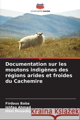 Documentation sur les moutons indigènes des régions arides et froides du Cachemire Baba, Firdous, Ahmad, Ishfaq, Musadiq, Hilal 9786208929435