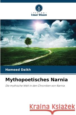 Mythopoetisches Narnia Daikh, Hameed 9786208929534 Verlag Unser Wissen