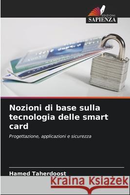 Nozioni di base sulla tecnologia delle smart card Taherdoost, Hamed 9786208929824