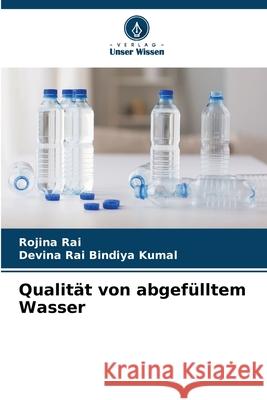 Qualität von abgefülltem Wasser Rai, Rojina, Bindiya Kumal, Devina Rai 9786208930257 Verlag Unser Wissen
