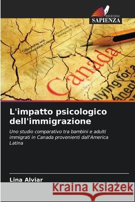 L'impatto psicologico dell'immigrazione Alviar, Lina 9786208930288