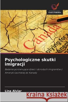 Psychologiczne skutki imigracji Alviar, Lina 9786208930295