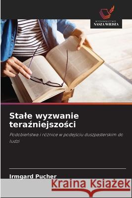 Stale wyzwanie teraźniejszości Irmgard Pucher 9786208931223
