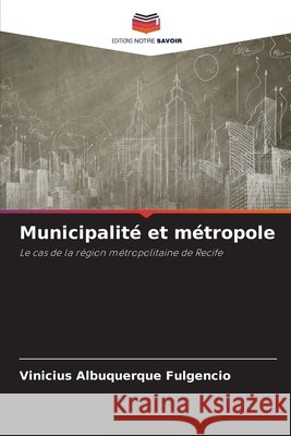 Municipalité et métropole Albuquerque Fulgêncio, Vinicius 9786208932008