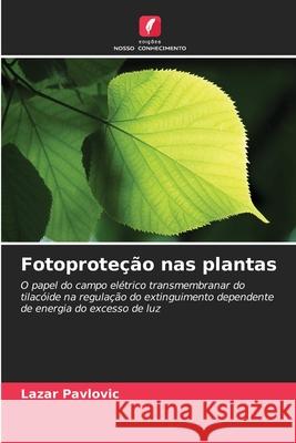 Fotoprote??o nas plantas Lazar Pavlovic 9786208935900