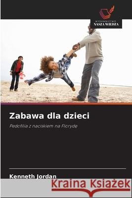 Zabawa dla dzieci Kenneth Jordan 9786208936204