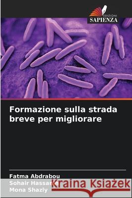 Formazione sulla strada breve per migliorare Abdrabou, Fatma, Hassanin, Sohair, Shazly, Mona 9786208936716