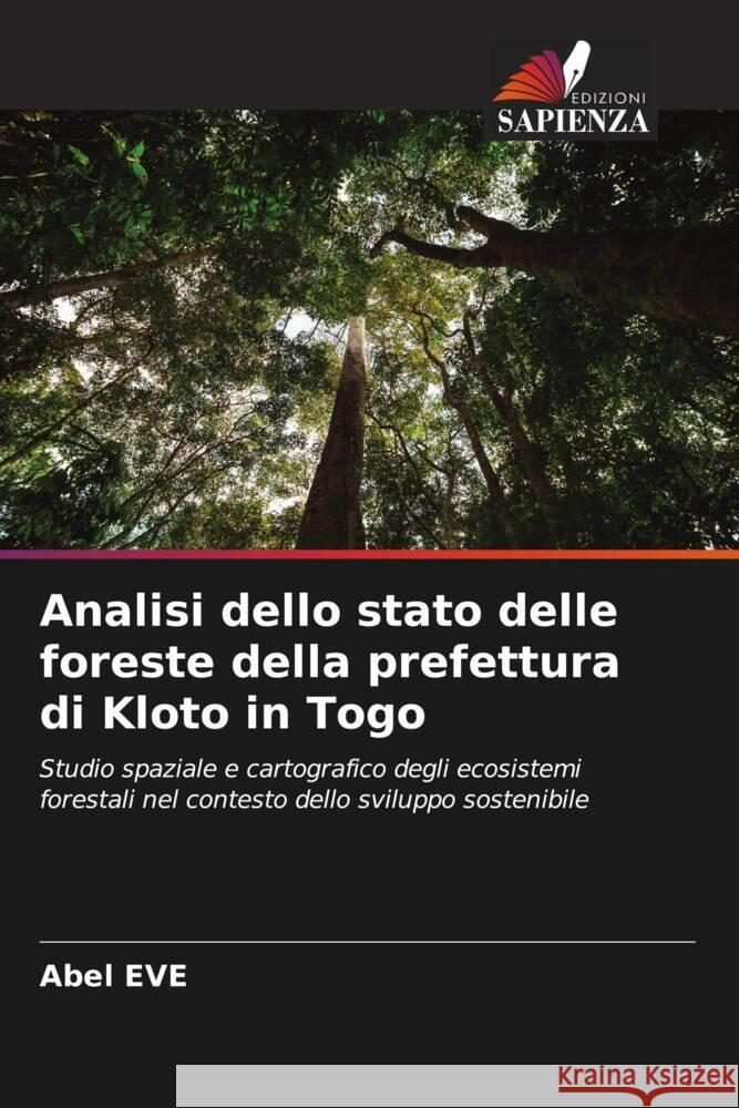 Analisi dello stato delle foreste della prefettura di Kloto in Togo Eve, Abel 9786208938130
