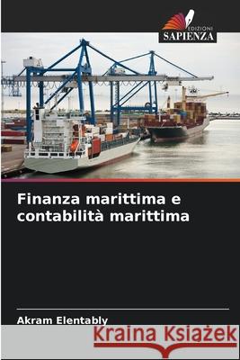 Finanza marittima e contabilità marittima Elentably, Akram 9786208938840