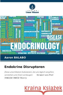 Endokrine Disruptoren BALABO, Aaron 9786208939328 Verlag Unser Wissen
