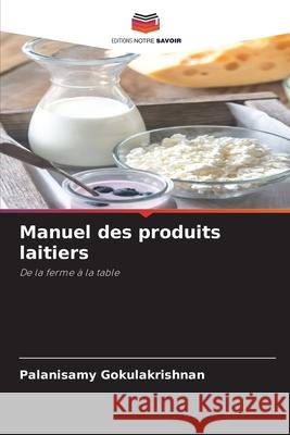 Manuel des produits laitiers Gokulakrishnan, Palanisamy 9786208939410