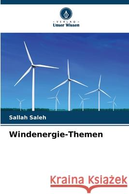 Windenergie-Themen Saleh, Sallah 9786208945367 Verlag Unser Wissen