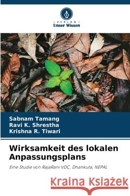 Wirksamkeit des lokalen Anpassungsplans Tamang, Sabnam, Shrestha, Ravi K., Tiwari, Krishna R. 9786208946319