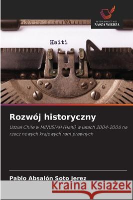 Rozwój historyczny Soto Jerez, Pablo Absalón 9786208947576