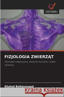 FIZJOLOGIA ZWIERZAT Bellassoued, Khaled 9786208947873