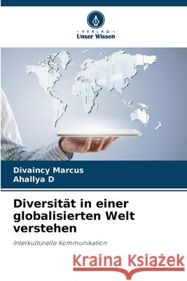 Diversität in einer globalisierten Welt verstehen Marcus, Divaincy, D, Ahallya 9786208948016