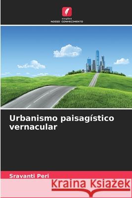 Urbanismo paisagístico vernacular Peri, Sravanti 9786208949778