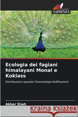 Ecologia dei fagiani himalayani Monal e Koklass Akbar Shah 9786208951047