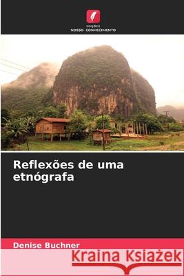 Reflexões de uma etnógrafa Buchner, Denise 9786208951368