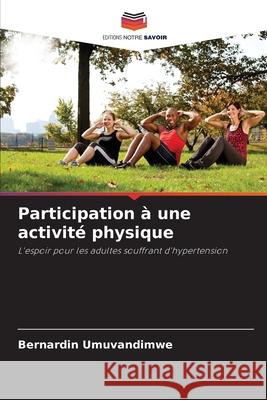 Participation à une activité physique Umuvandimwe, Bernardin 9786208951573 Editions Notre Savoir