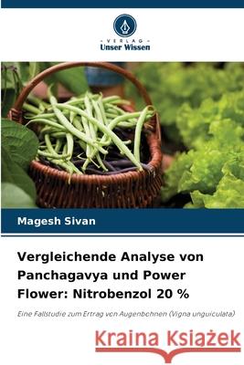 Vergleichende Analyse von Panchagavya und Power Flower: Nitrobenzol 20 % Sivan, Magesh 9786208953904