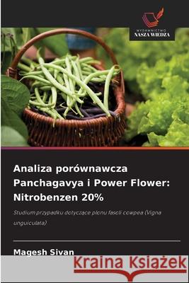 Analiza porównawcza Panchagavya i Power Flower: Nitrobenzen 20% Sivan, Magesh 9786208953942