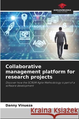 Collaborative management platform for research projects Vinueza, Danny 9786208954390
