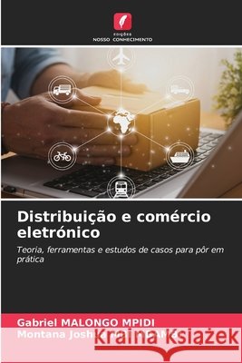 Distribuição e comércio eletrónico Malongo Mpidi, Gabriel, Mbi Mbambi, Montana Joshua 9786208955137