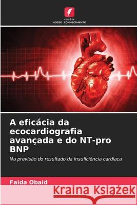 A eficácia da ecocardiografia avançada e do NT-pro BNP Obaid, Faida 9786208958121
